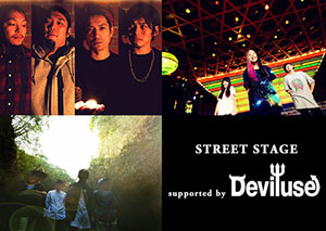 STREET STAGE supported by Deviluse