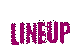 LINEUP