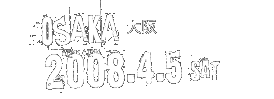 OSAKA 
2008.4.5 SAT
